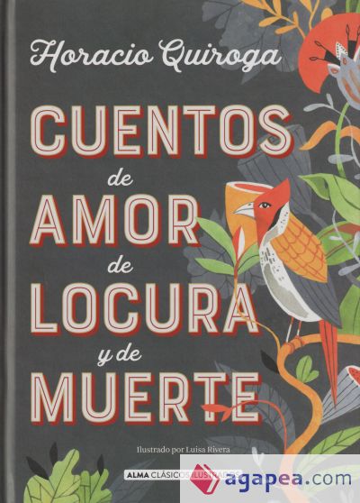 Cuentos de amor de locura y de muerte