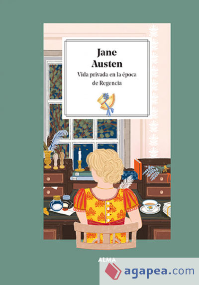 Jane Austen. Vida privada en la época de la Regencia