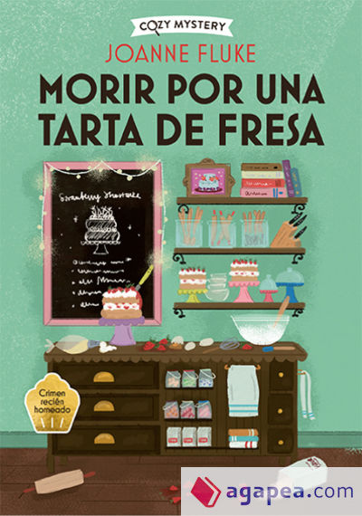 Morir por una tarta de fresa (Cozy Mystery)