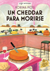 Portada de Un cheedar para morirse (Cozy Mystery)