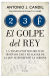 Portada de 23-F. EL GOLPE DEL REY, de Antonio J. Candil