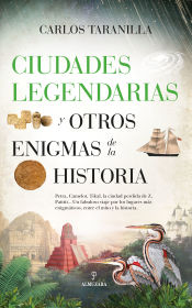 Portada de CIUDADES LEGENDARIAS Y OTROS ENIGMAS DE LA HISTORIA