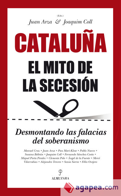 Cataluña. El mito de la secesión