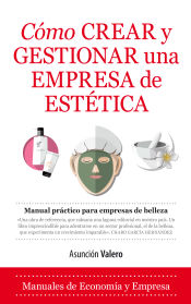 Portada de Cómo crear y gestionar una empresa de estética