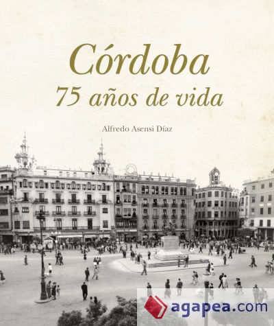 Córdoba, 75 años de vida