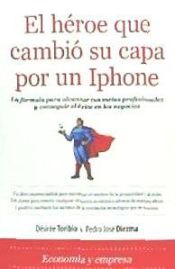 Portada de El Héroe que cambió su capa por un Iphone