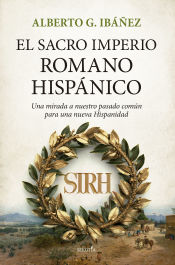Portada de El Sacro Imperio Romano Hispánico: Una mirada a nuestro pasado común para una nueva Hispanidad