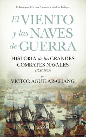 Portada de El viento y las naves de guerra: Historia de los grandes combates navales (1588-1805)