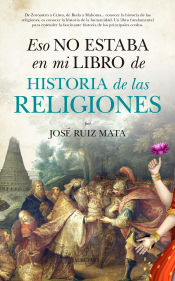 Portada de Eso no estaba en mi libro de Historia de las Religiones