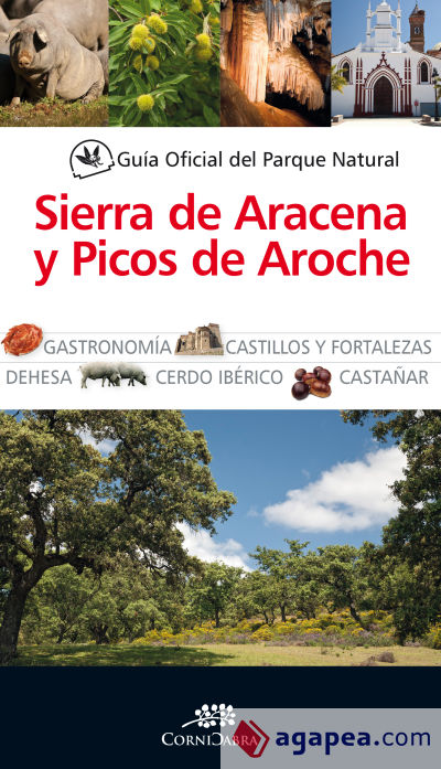 Guía oficial del Parque Natural de la Sierra de Aracena y Picos de Aroche