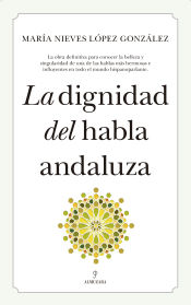 Portada de LA IGNIDAD DEL HABLA ANDALUZA