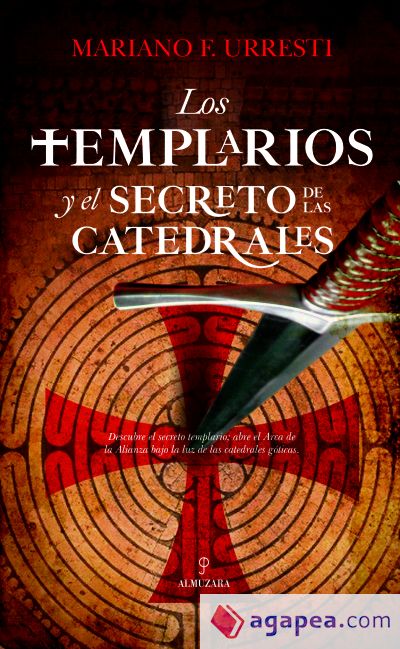 LOS TEMPLARIOS Y EL SECRETO DE LAS CATEDRALES