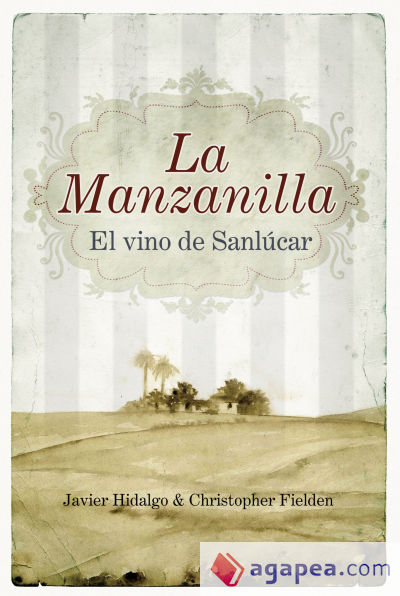 La Manzanilla, el vino de Sanlucar