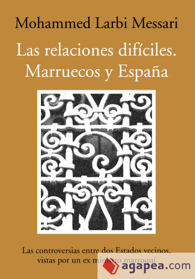 Las relaciones difíciles. Marruecos y España