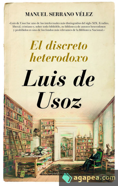 Luis de Usoz. El discreto heterodoxo