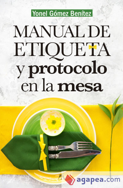 MANUAL DE PROTOCOLO Y ETIQUETA EN LA MESA