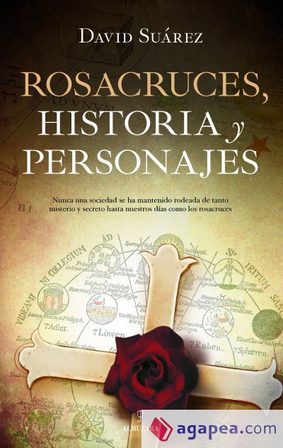 ROSACRUCES. HISTORIA Y PERSONAJES