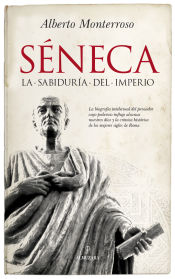 Portada de SÉNECA. LA SABIDURÍA DEL IMPERIO