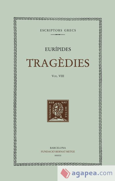 Tragèdies, vol. VIII: Les fenícies. Orestes