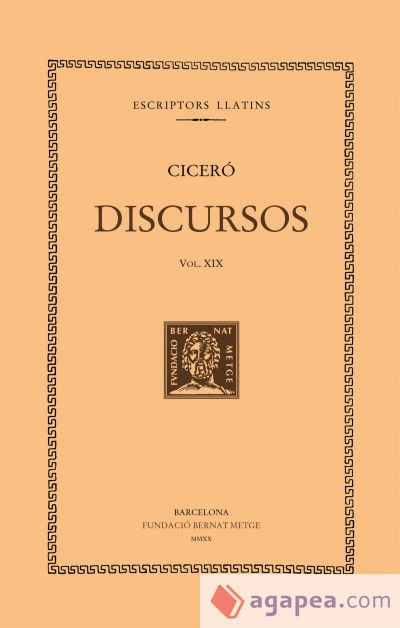 Discursos, vol. XIX: En defensa de Marcel. En defensa de Ligari. En defensa del rei Deiòtar