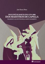 Portada de Fray José de Barcelona (1739-1800). Dos Maestros de Capilla