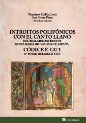 Portada de Introitos polifónicos con el canto llano del Real Monasterio de Santa María de Guadalupe, España