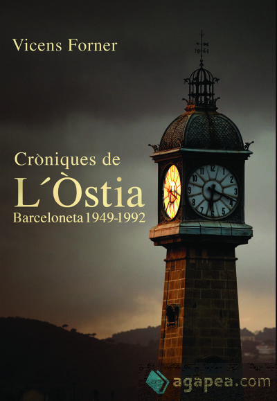 Cròniques de L’Òstia. Barceloneta 1949-1992