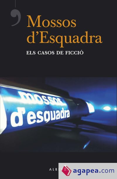 Mossos d'Esquadra, els casos de ficció