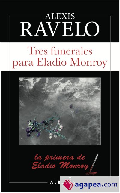 Tres funerales para Eladio Monroy