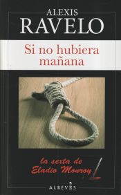 Portada de Si no hubiera mañana