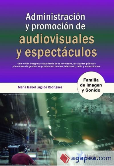 Administración y promoción de audiovisuales y espectáculos