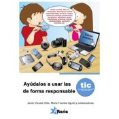 Portada de Ayúdalos a usar las TIC de forma responsable