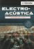 Portada de ELECTROACÚSTICA: Técnico en Sonido para Audiovisuales y Espectáculos, de José Eduardo Pérez Hernández