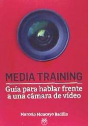 Portada de Media training . Guía para hablar delante de una cámara de vídeo