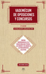 Portada de Vademécum de Oposiciones y Concursos: Control jurisprudencial de la discrecionalidad técnica, errores y abusos en los procedimientos selectivos. Actualización legislativa 2019