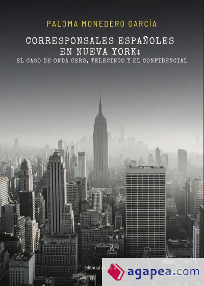 Corresponsales españoles en Nueva York: el caso de Onda Cero, Telecinco y El Confidencial