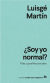 Portada de ¿Soy yo normal?, de Luis G. Martín