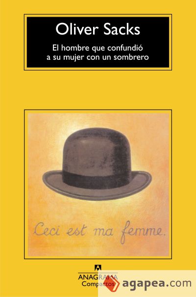 El hombre que confundió a su mujer con un sombrero: 482 (Compactos) :  Sacks, Oliver, Álvarez Flórez, José Manuel: : Libros