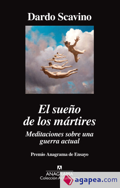 El sueño de los mártires. Meditaciones sobre una guerra actual