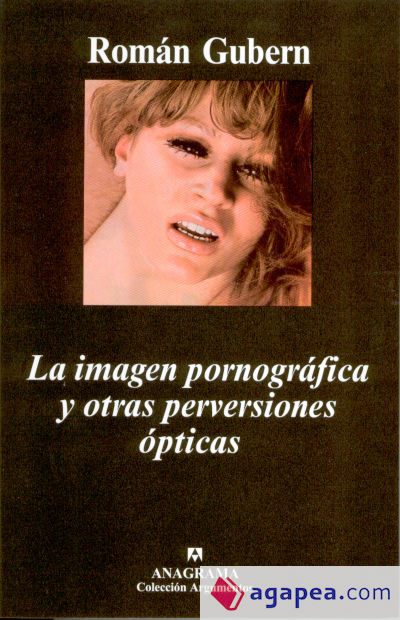 La imagen pornográfica y otras perversiones ópticas