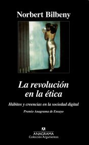 Portada de La revolución en la ética (Hábitos y creencias en la sociedad digital)