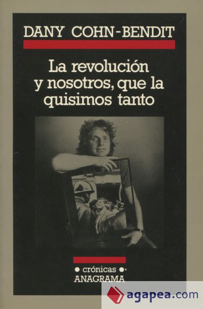 La revolución y nosostros, que la quisimos tanto