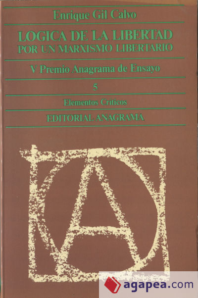 Lógica de la libertad : (por un marxismo libertario)