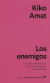 Portada de Los enemigos, de Kiko Amat