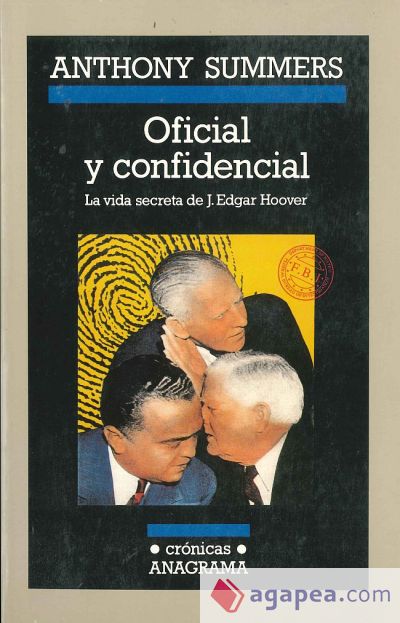 Oficial y confidencial (La vida secreta de J. Edgar Hoover)