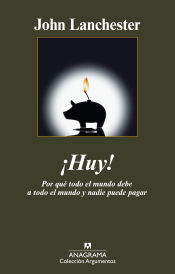 Portada de ¡Huy! Por qué todo el mundo debe a todo el mundo y nadie puede pagar