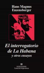 Portada de El interrogatorio de la Habana y otros ensayos (Ebook)