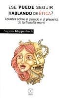Portada de &iquest;Se puede seguir hablando de &eacute;tica?: Apuntes sobre el pasado y el presente de la filosof&iacute;a moral