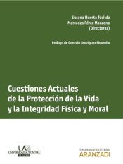 Portada de Cuestiones Actuales de la Protección de la Vida y  la Integridad Física y Moral