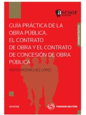 Portada de Guía práctica de la obra pública. El contrato de obra y el contrato de concesión de obra pública